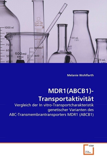 MDR1(ABCB1)-Transportaktivität - Melanie Wohlfarth