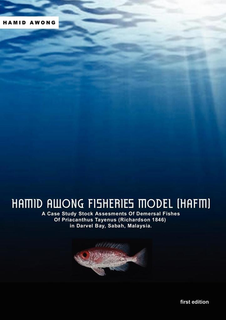 Hamid Awong Fisheries Model (HAFM)