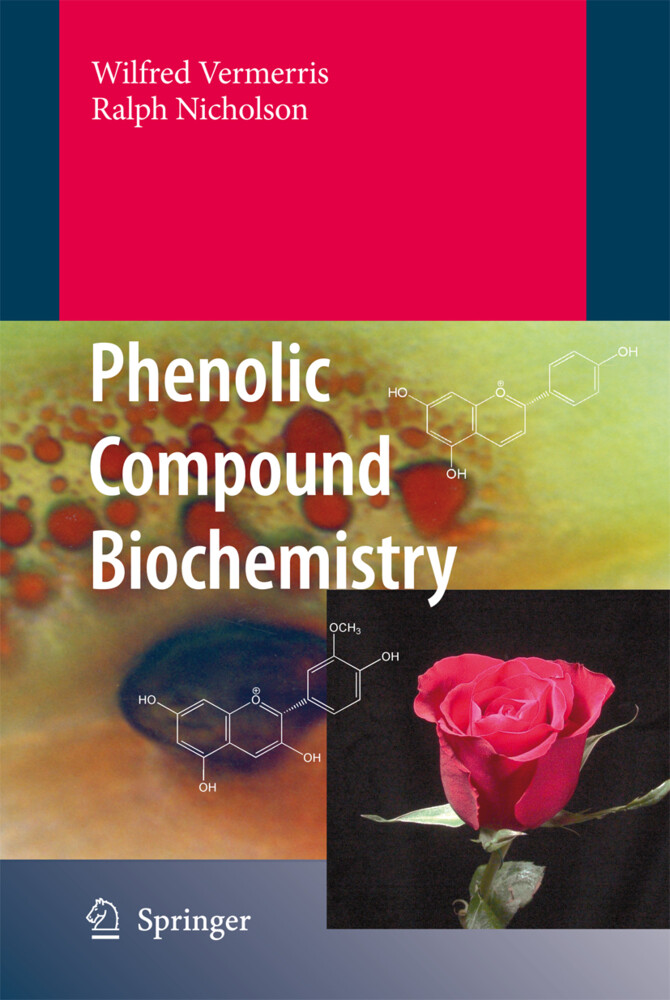Phenolic Compound Biochemistry - Wilfred Vermerris/ Ralph Nicholson