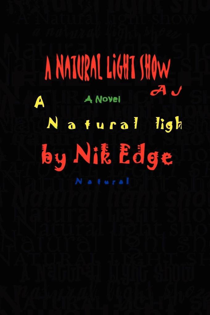 A Natural Light Show
