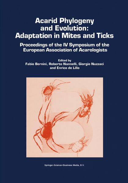 Acarid Phylogeny and Evolution: Adaptation in Mites and Ticks: Proceedings of the IV Symposium of the European Association of Acarologists