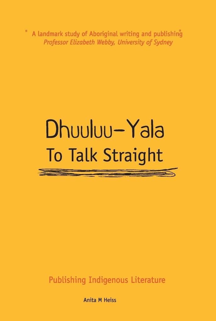 Dhuuluu-Yala [To Talk Straight]