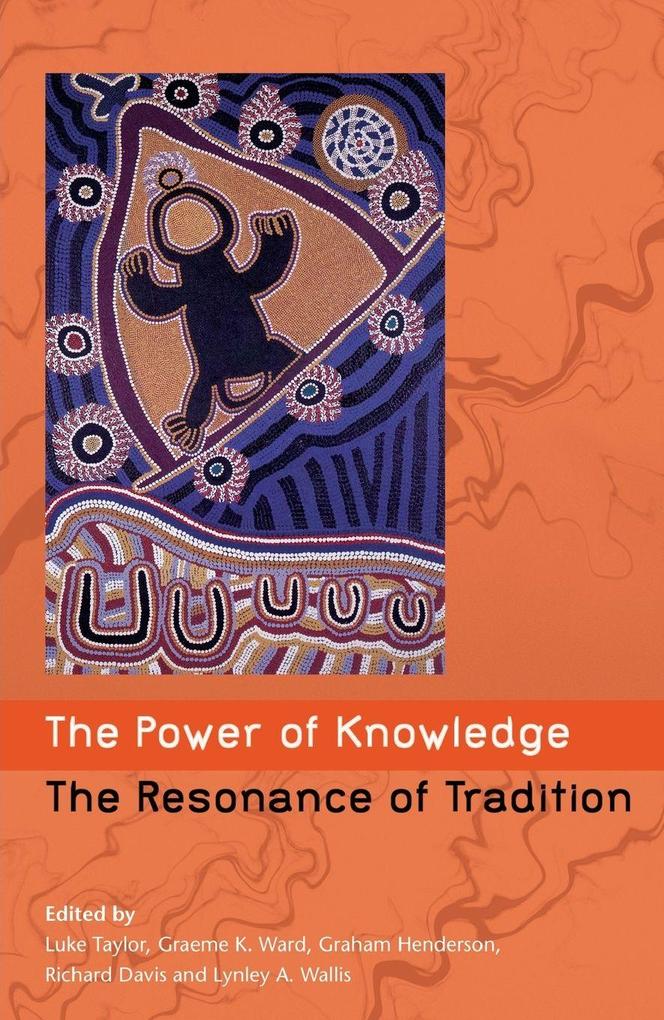 The Power of Knowledge The Resonance of Tradition