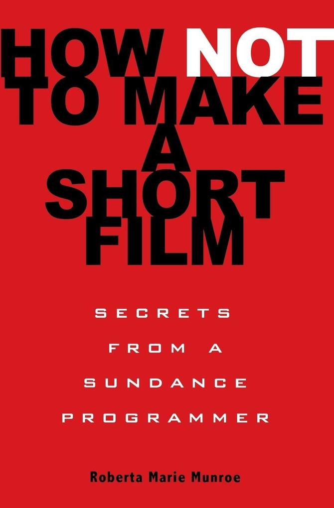 How Not to Make a Short Film