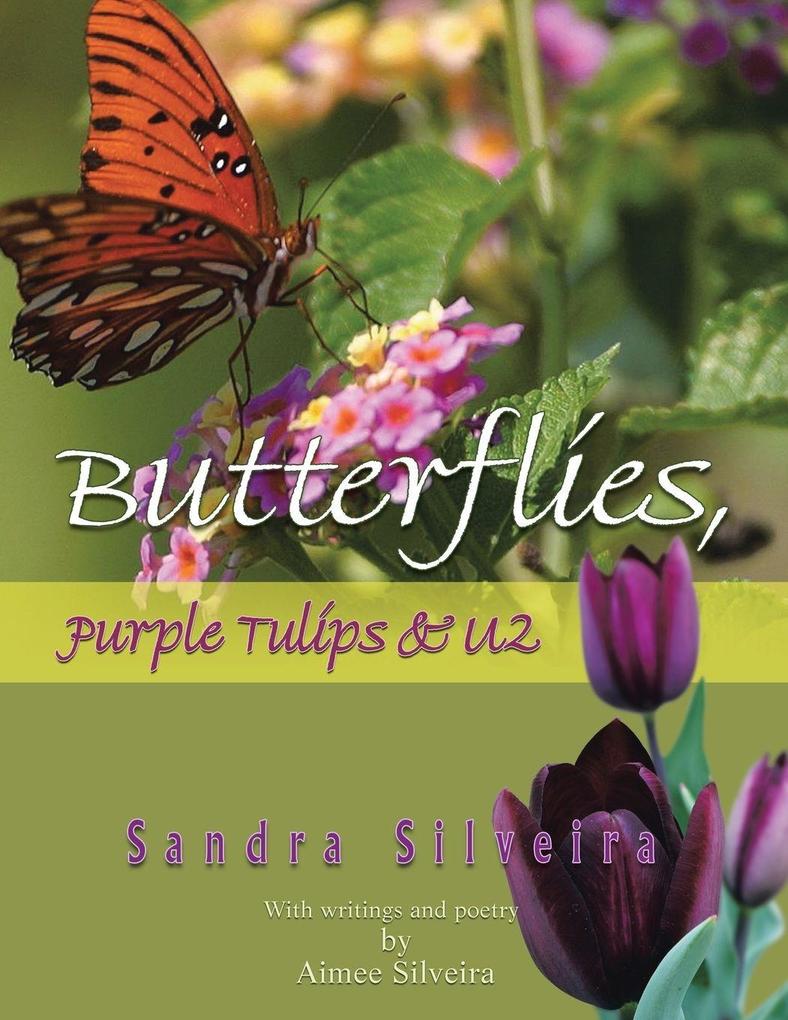 Butterflies Purple Tulips & U2