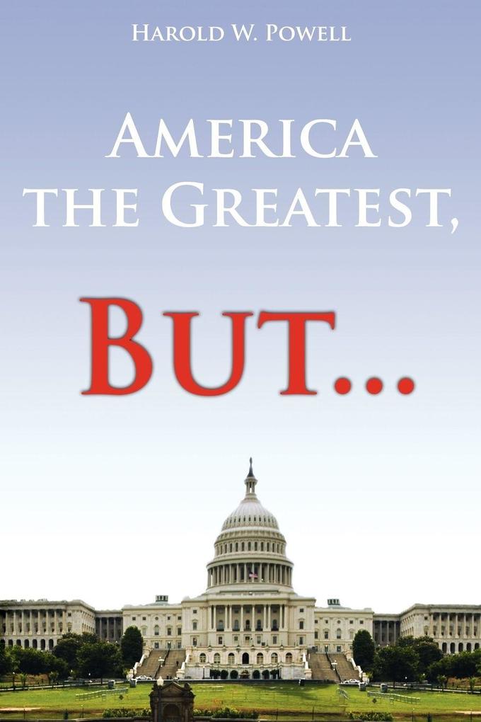 America the Greatest But...