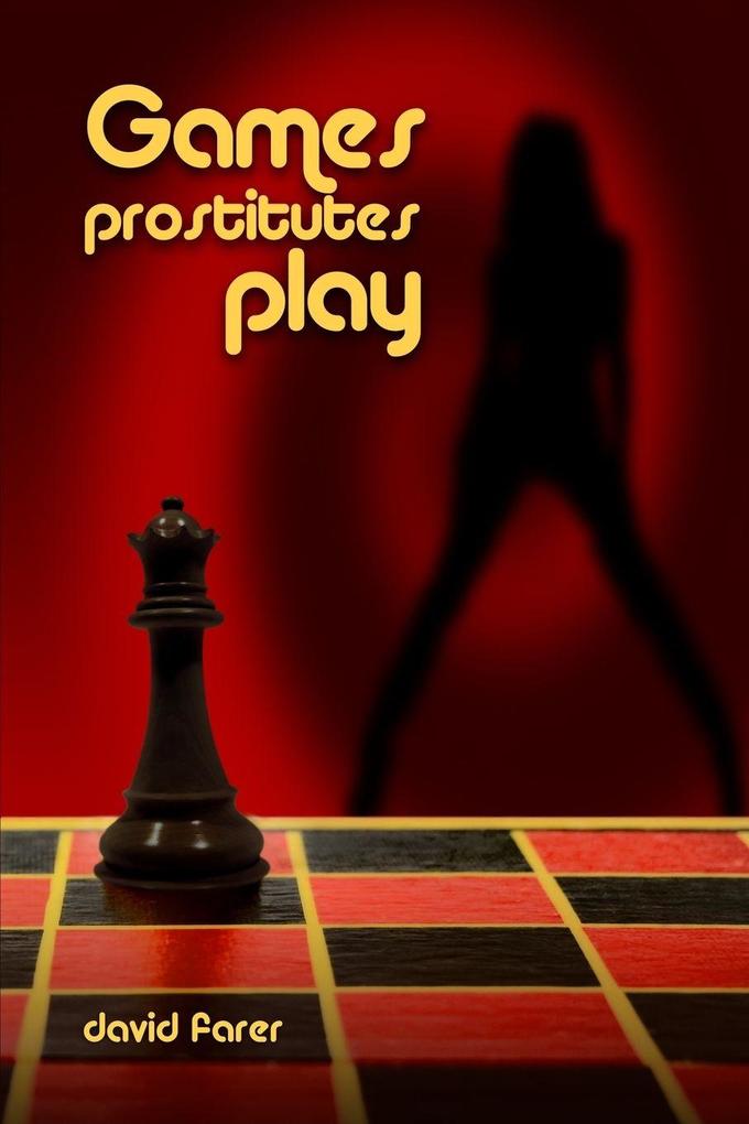 GAMES PROSTITUTES PLAY