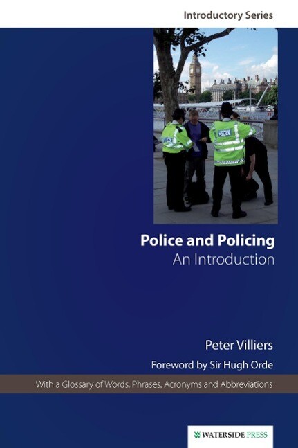 Police and Policing - Villiers/ Peter Villiers