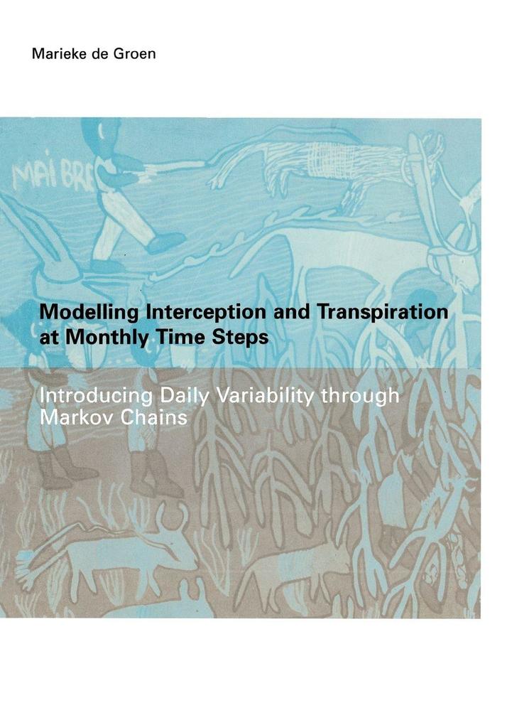 Modelling Interception and Transpiration at Monthly Time Steps