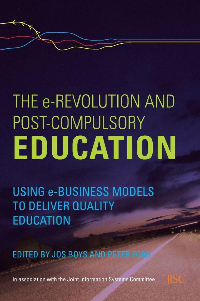 The e-Revolution and Post-Compulsory Education