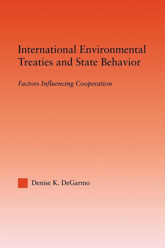 International Environmental Treaties and State Behavior