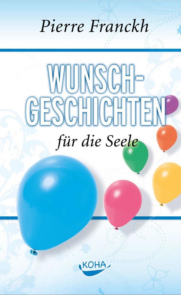 Koha-Verlag Gmbh Wunschgeschichten Für Die Seele