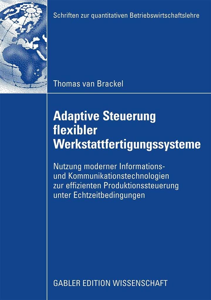 Adaptive Steuerung flexibler Werkstattfertigungssysteme