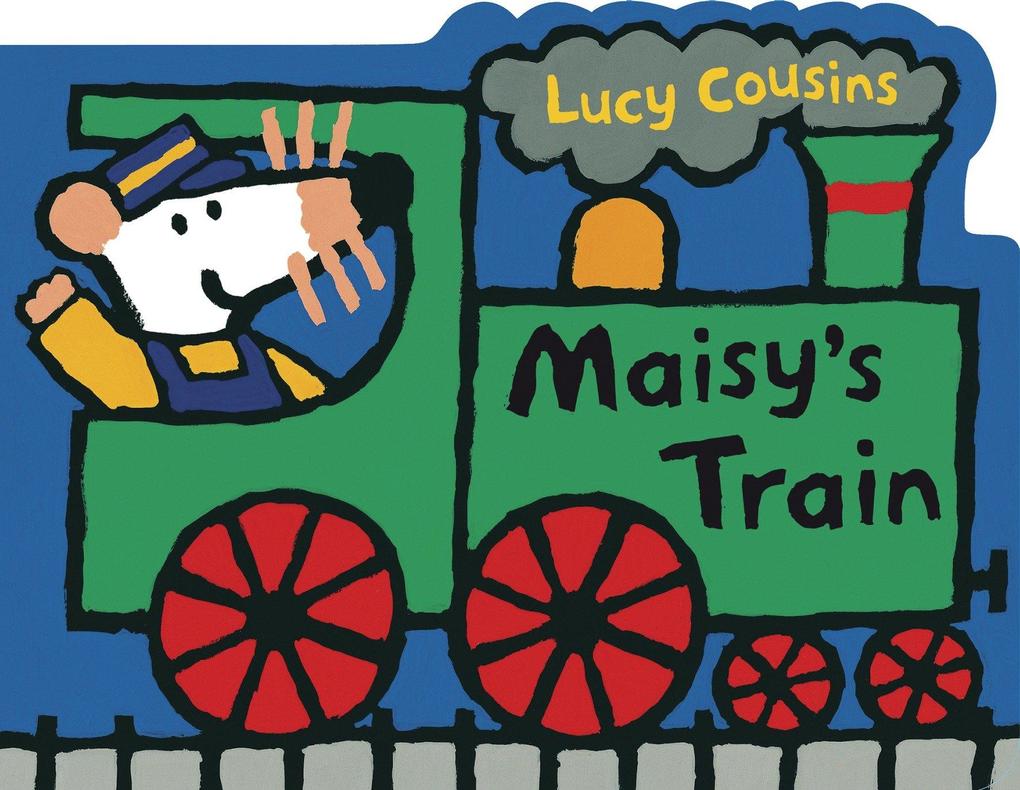 Maisy‘s Train: A Maisy Shaped Board Book