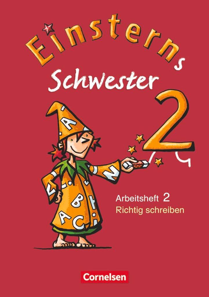 Einsterns Schwester - Sprache und Lesen 2. Schuljahr - Themenheft 2: Richtig schreiben