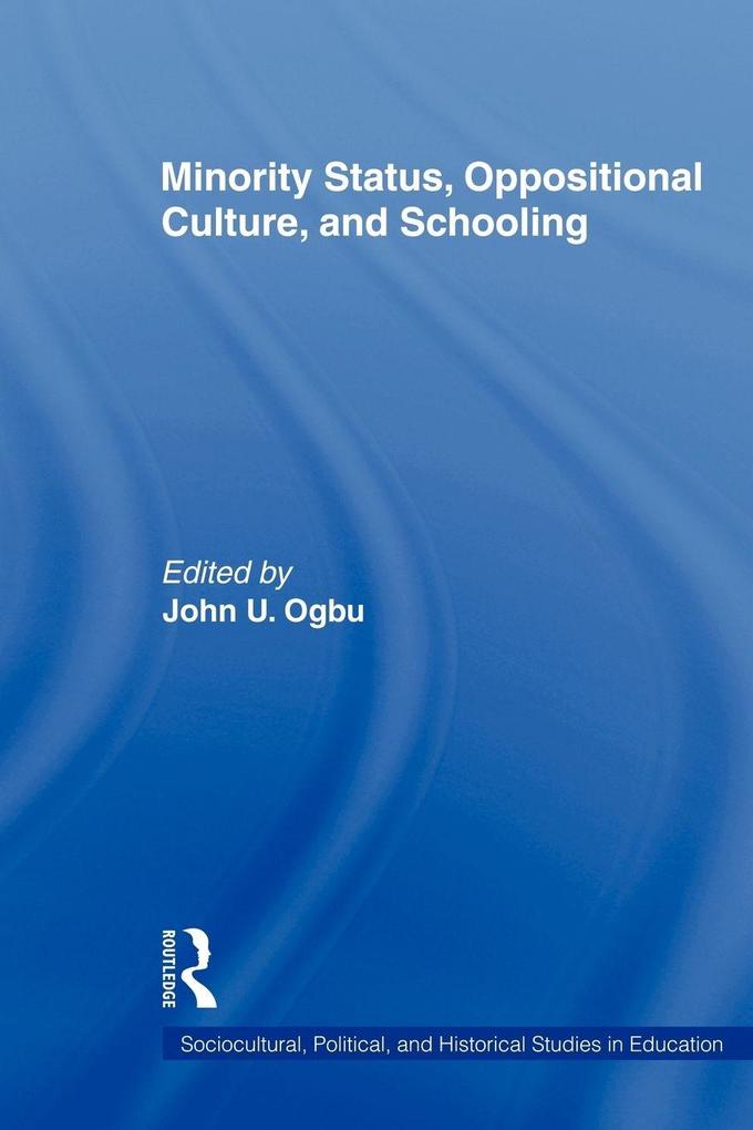 Minority Status Oppositional Culture & Schooling