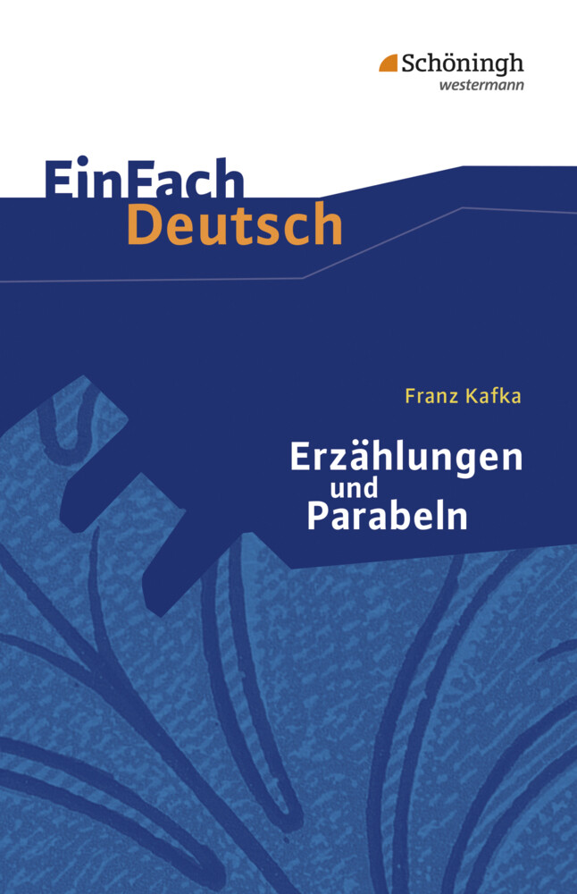 Erzählungen und Parabeln. EinFach Deutsch Textausgaben - Franz Kafka/ Thomas Zander/ Roland Kroemer