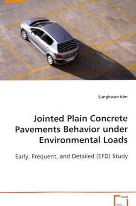 Jointed Plain Concrete Pavements Behavior under Environmental Loads - Sunghwan Kim