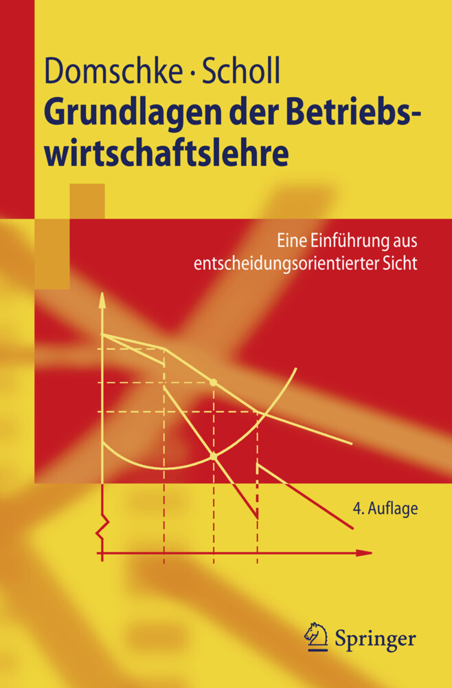 Grundlagen der Betriebswirtschaftslehre - Wolfgang Domschke/ Armin Scholl