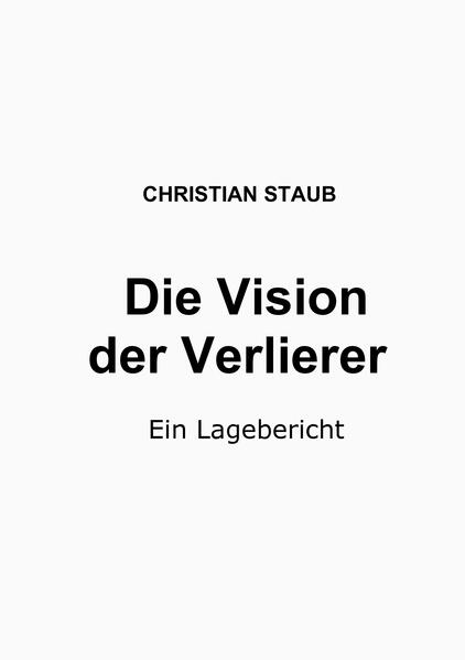 Die Vision der Verlierer