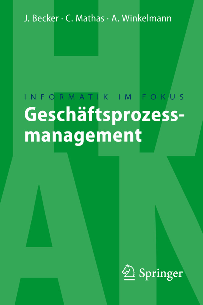 Geschäftsprozessmanagement - Jörg Becker/ Christoph Mathas/ Axel Winkelmann