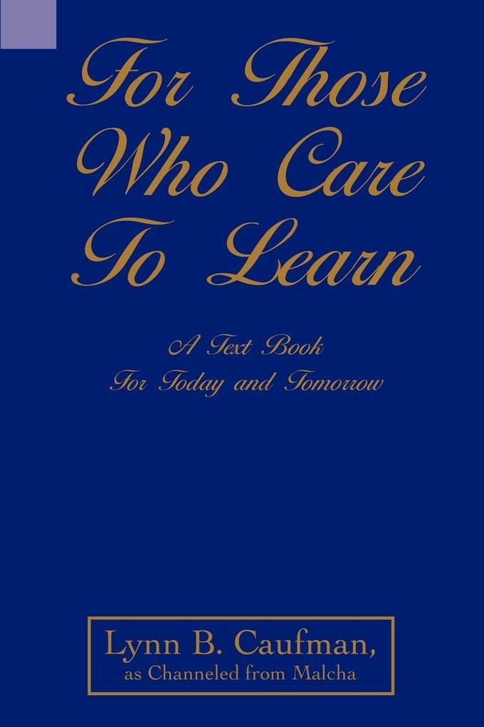 For Those Who Care to Learn