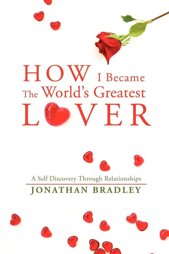 How I Became the World's Greatest Lover