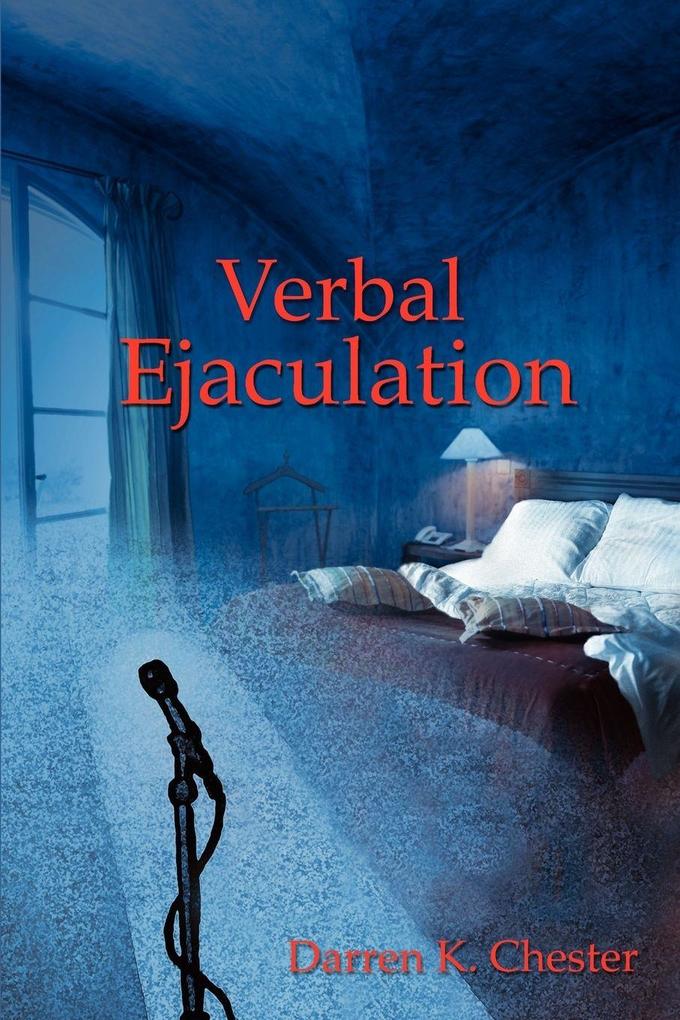 Verbal Ejaculation