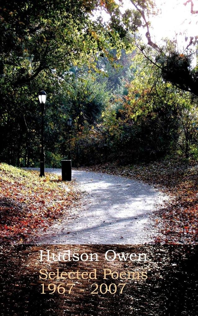 Selected Poems 1967 - 2007 - Hudson Owen