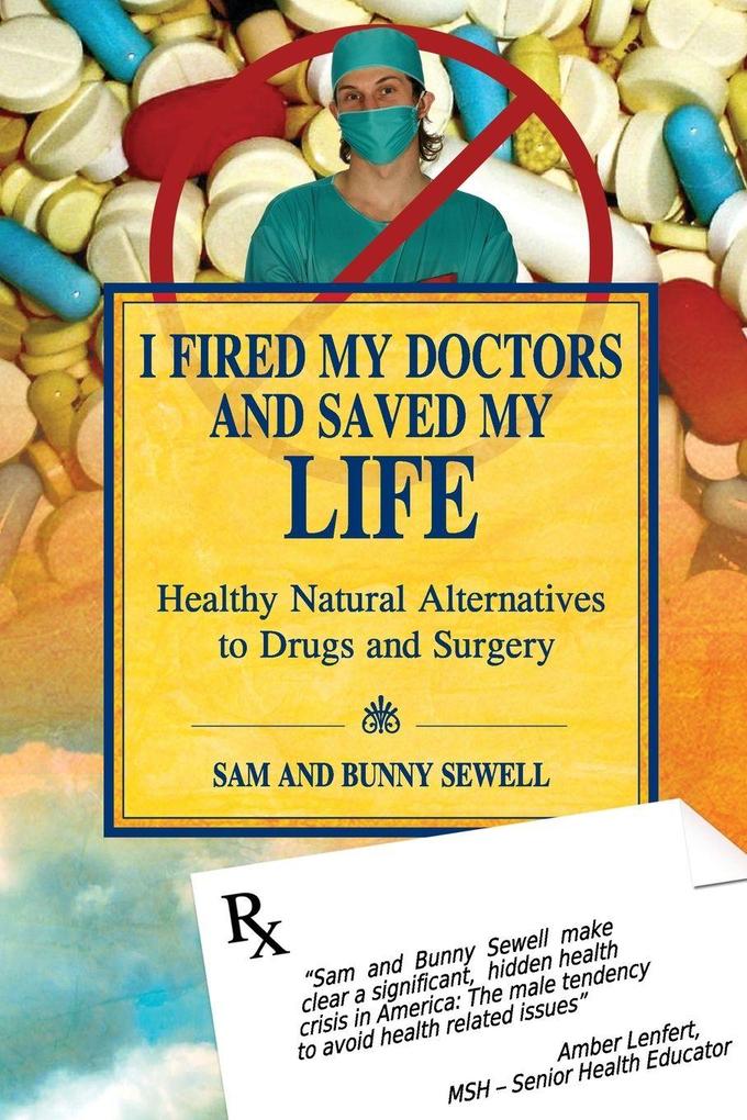 I Fired My Doctors and Saved My Life