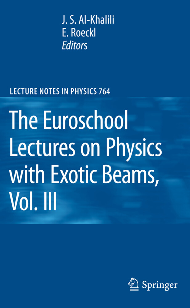 The Euroschool Lectures on Physics with Exotic Beams Vol. III