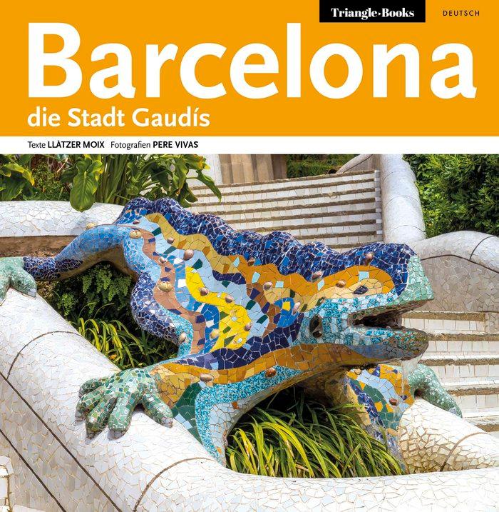 Barcelona die Stadt Gaudis