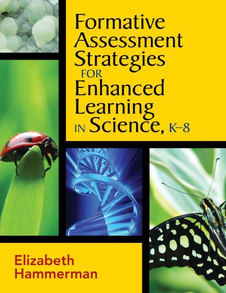 Formative Assessment Strategies for Enhanced Learning in Science K-8