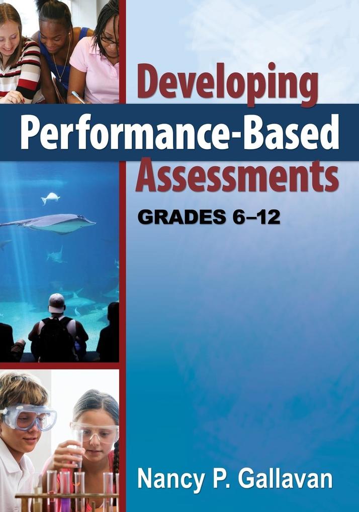Developing Performance-Based Assessments Grades 6-12
