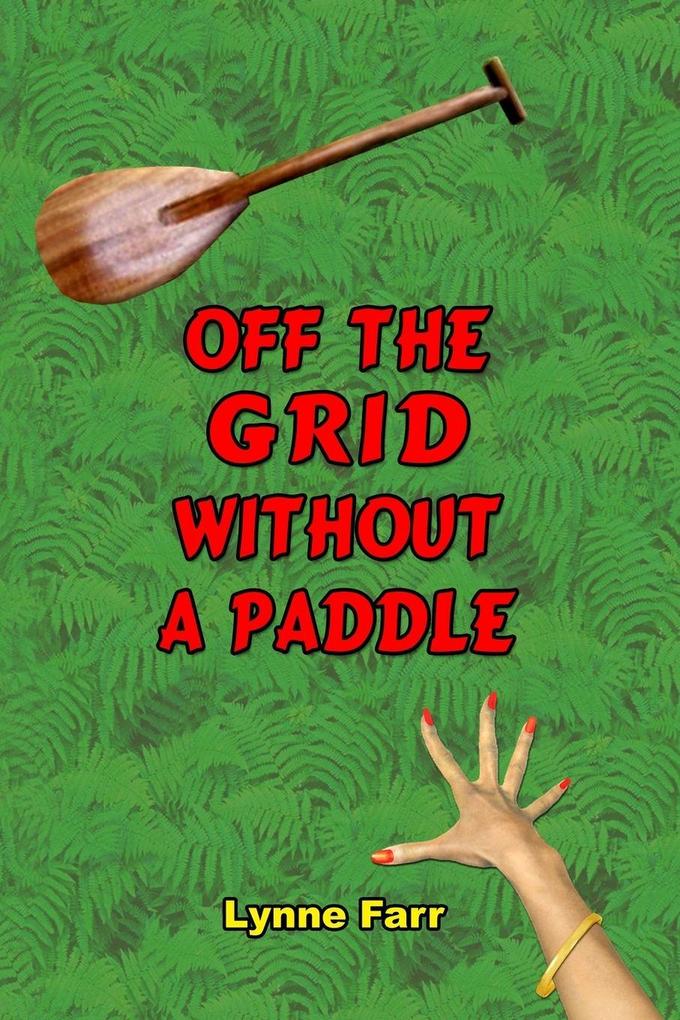 Off The Grid Without A Paddle