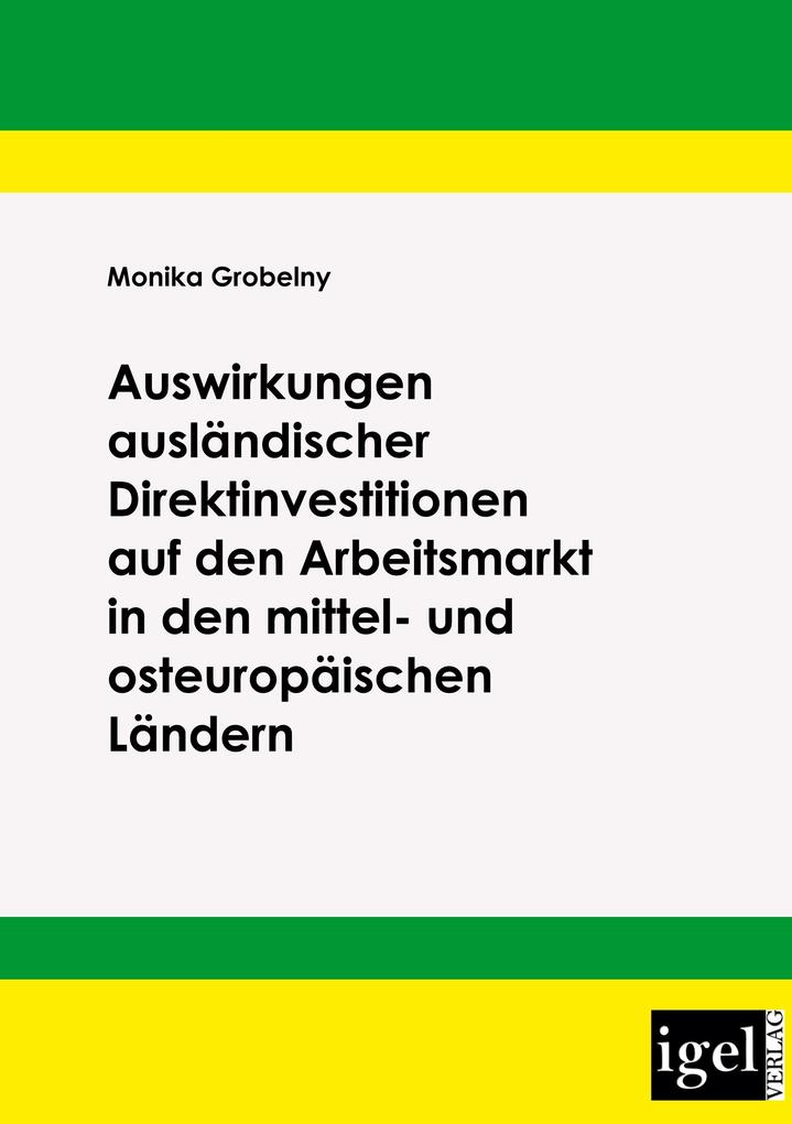 Auswirkungen ausländischer Direktinvestitionen auf den Arbeitsmarkt in den mittel- und osteuropäischen Ländern