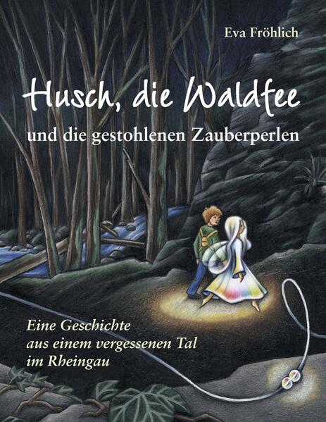 Husch die Waldfee und die gestohlenen Zauberperlen