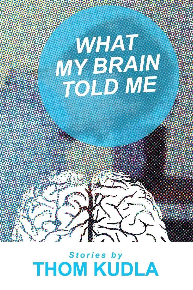 What My Brain Told Me