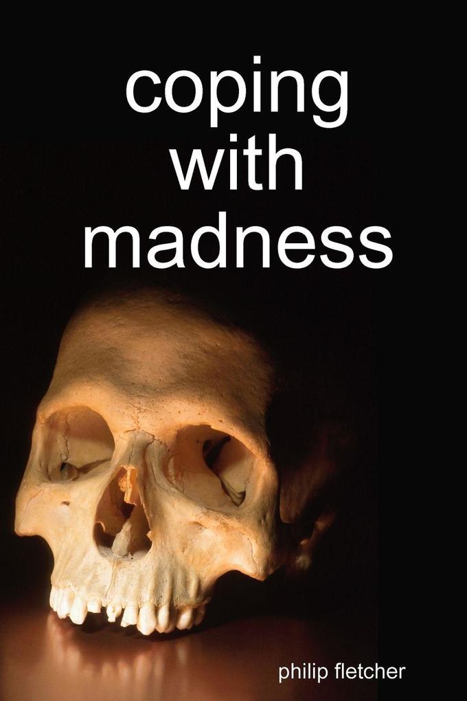 coping with madness