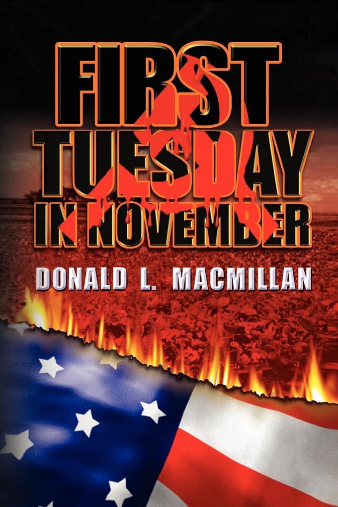 First Tuesday in November - Donald L. MacMillan