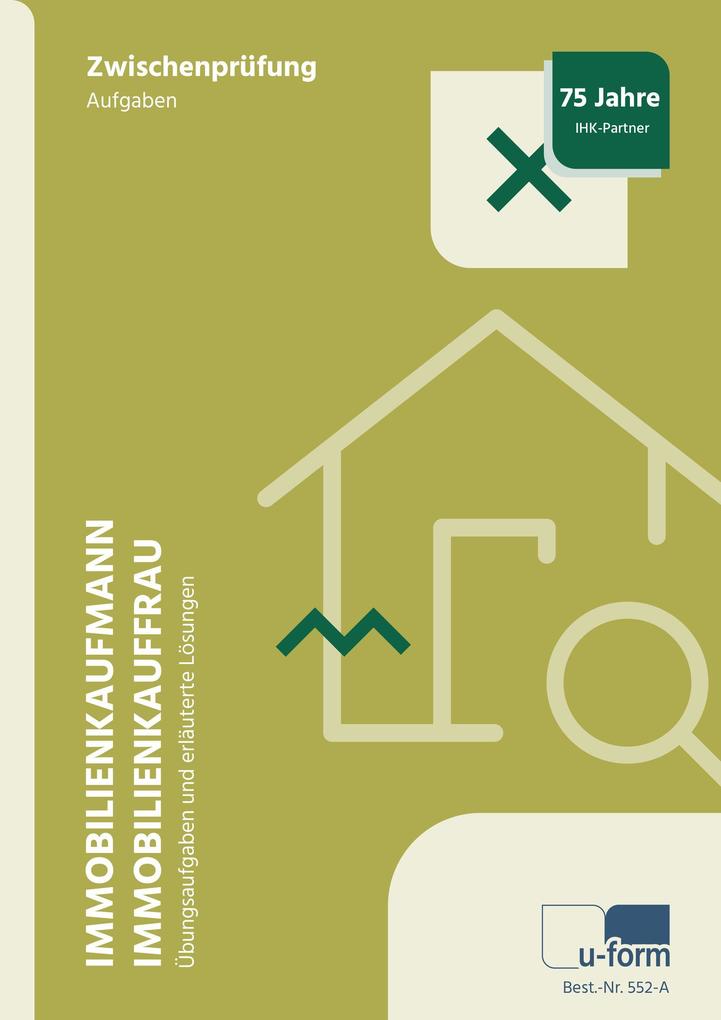 Immobilienkaufmann/Immobilienkauffrau. Prüfungstrainer Zwischenprüfung
