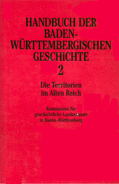 Handbuch der Baden-Württembergischen Geschichte (Handbuch der Baden-Württembergischen Geschichte Bd - Kurt Andermann/ Karl S. Bader/ Christoph Bühler