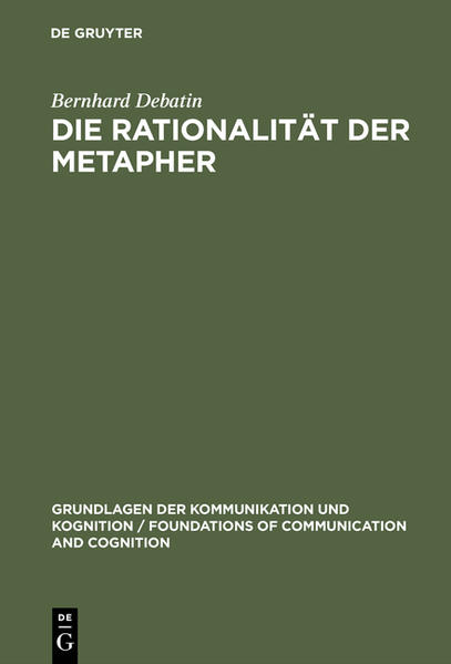 Die Rationalität der Metapher - Bernhard Debatin