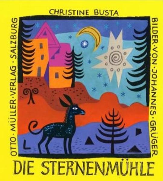Die Sternenmühle - Christine Busta