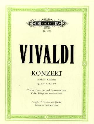 Konzert für Violine Streicher und Basso continuo a-Moll op. 3 Nr. 6 RV 356