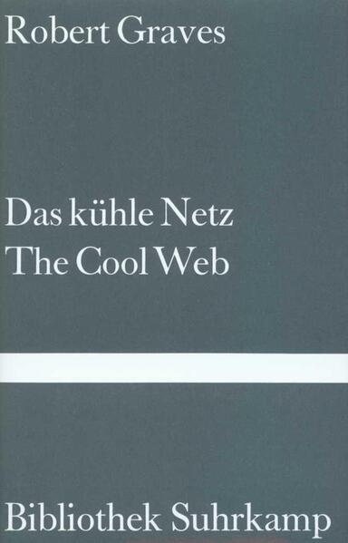 Das kühle Netz. The Cool Web - Robert Graves/ Robert von Ranke Graves