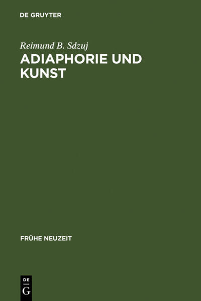 Adiaphorie und Kunst - Reimund B. Sdzuj