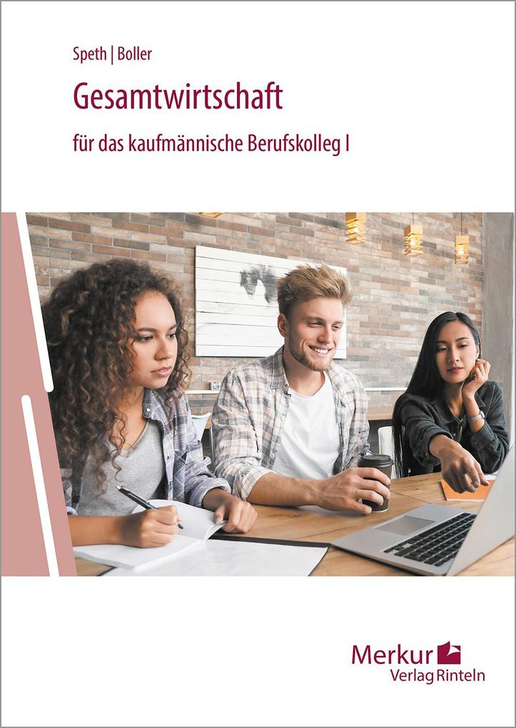 Gesamtwirtschaft für das kaufmännische Berufskolleg 1. Baden-Württemberg - Hermann Speth/ Gernot Hartmann/ Eberhard Boller