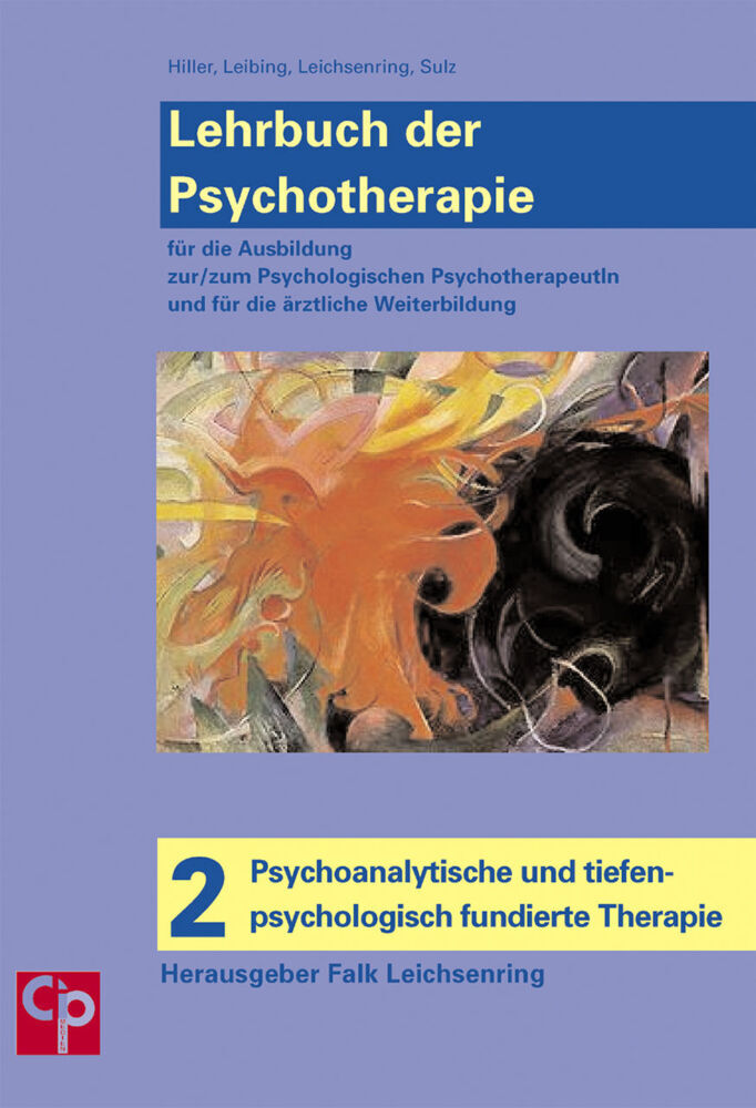 Das große Lehrbuch der Psychotherapie. Band. 2: Psychoanalytische und tiefenpsychologisch fundierte Therapie
