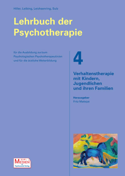 Das große Lehrbuch der Psychotherapie. Band 4 - Verhaltenstherapie mit Kindern Jugendlichen und ihren Familien